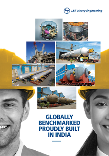 Globally Benchmarked Proudly Built In India  L&T Heavy Engineering
